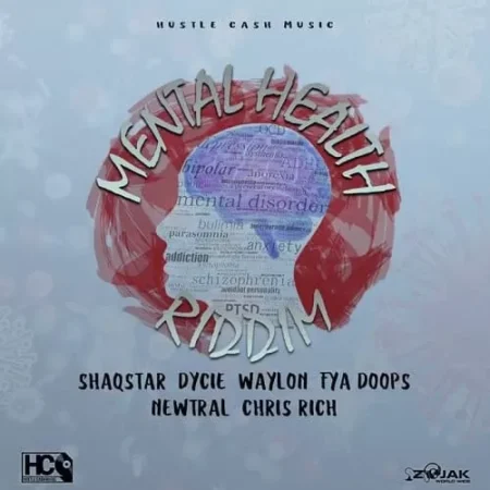 mental health riddim - hustle cash music
