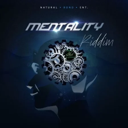 Mentality Riddim – Natural Bond Entertainment mentality riddim - natural bond entertainment