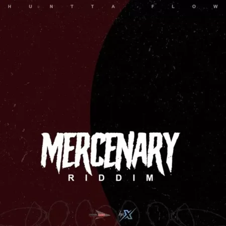 Mercenary Riddim – Huntta Flow Production mercenary riddim - huntta flow production
