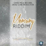 Mercury Riddim – Jah Snow Cone / Chase Mills Prod