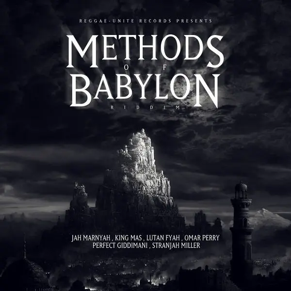 Methods Of Babylon Riddim - Reggae Unite Production