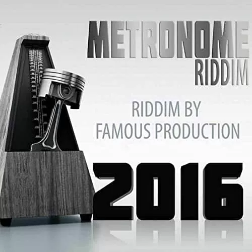 metronome riddim - famous production