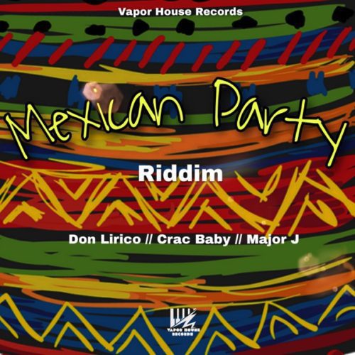 mexican party riddim - vapor house records
