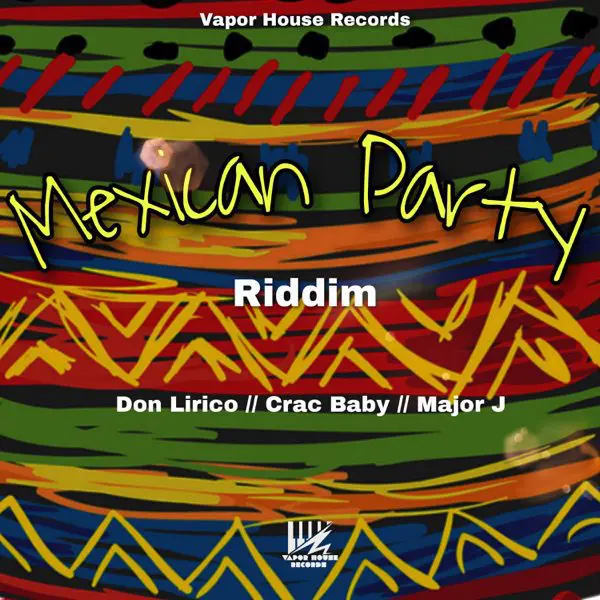 Mexican Party Riddim - Vapor House Records