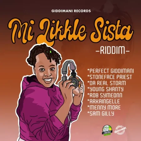 Mi Likkle Sista Riddim – Giddimani Records Mi Likkle Sista Riddim - Giddimani Records