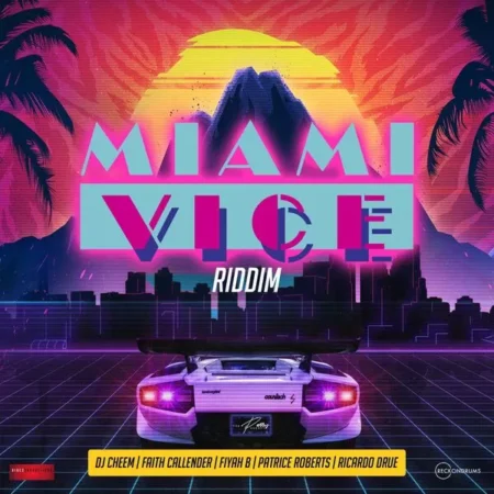 Miami Vice Riddim – The Parris Agency Miami Vice Riddim - The Parris Agency