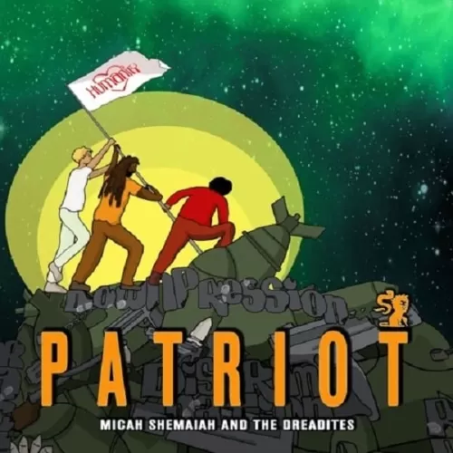 micah shemaiah and the dreadites - patriot
