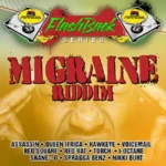 Migraine Riddim (2005) – Penthouse Records