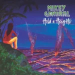 Mikey General – Hold A Heights Album