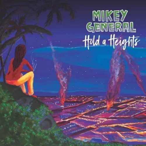 mikey general - hold a heights album