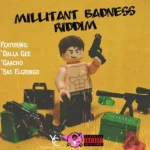 Millitant Badness Riddim – Youngster Entertainment