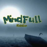 Mindfull Riddim – Gabby D