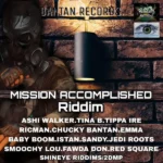 Mission Accomplished Riddim – Bantan Records