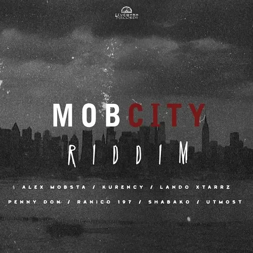 mob city riddim - livewyah records