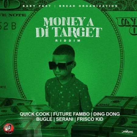 Money A Di Target Riddim – Bread Organization Money A Di Target Riddim - Bread Organization