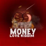 Money Love Riddim (2022) – Gymstar Montannah