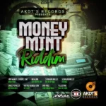 Money Mint Riddim – Akdts Records