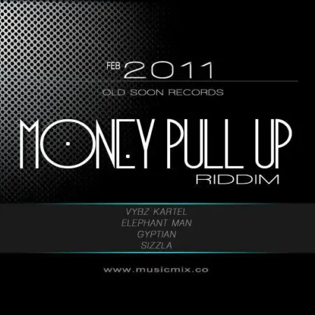 money pull up riddim - old soon records