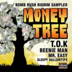 Money Tree Riddim (2008) – Bomb Rush