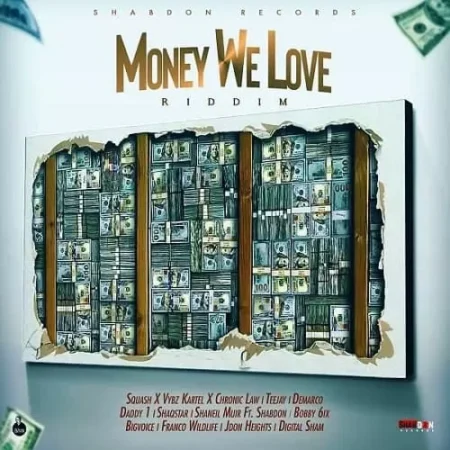 Money We Love Riddim - Shabdon Records