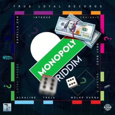 monopoly riddim - true loyal records
