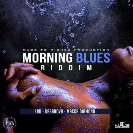 Morning Blues Riddim – Ragz To Richez Production morning blues riddim - ragz to richez production