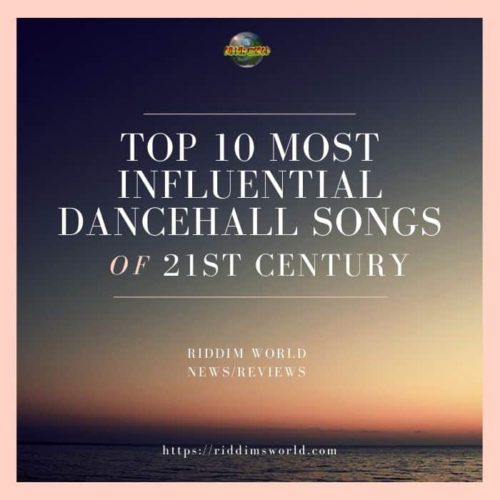 Most Influential Dancehall Songs
