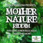 Mother Nature Riddim – Black Mangena
