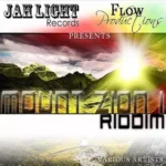 Mount Zion I Riddim – Jahlight Records/Flow Productions