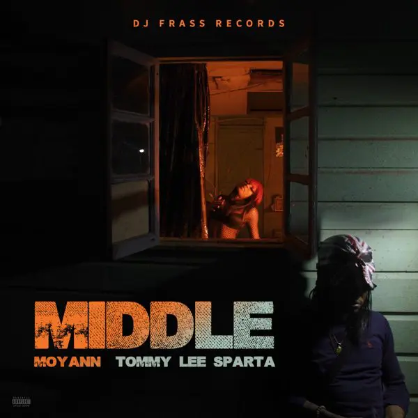 moyann ft. tommy lee sparta - middle