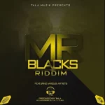 Mr Blacks Riddim – Tala Muzik