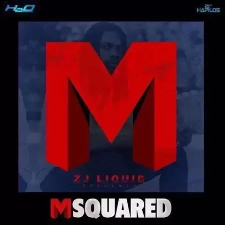 Msquared Riddim - Zj Liquid