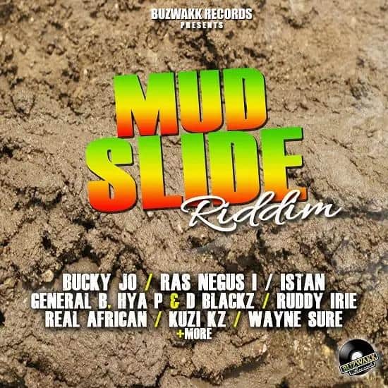 mud slide riddim - buzwakk records