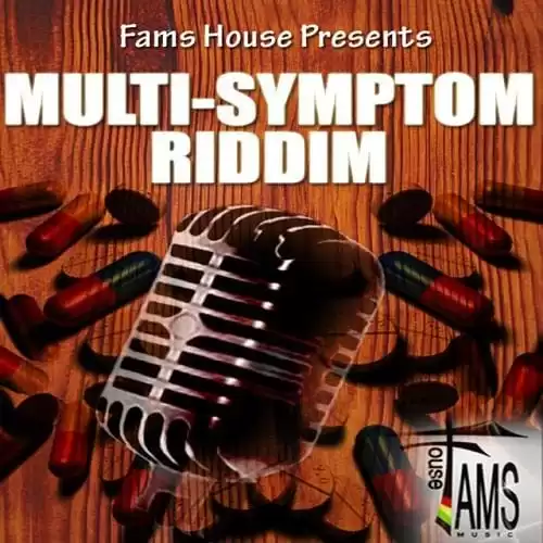 multi symptom riddim - fams house records
