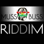 Muss Buss Riddim (2012) – Down To Earth Entertainment