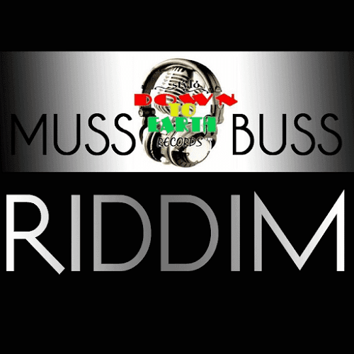 Muss Buss Riddim