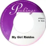 My Girl Riddim (2006) – Peckings Productions