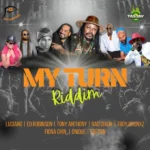 My Turn Riddim – Phylani Music/Tasjay Productions