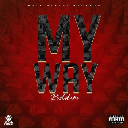 My Way Riddim – Wall Street Records My Way Riddim - Wall Street Records