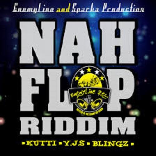 nah flop riddim - enemyline and sparka production