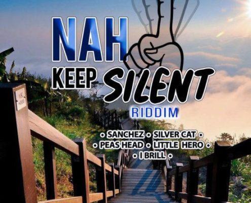 Nah Keep Silent Riddim E1562796868780