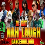 Nah Laugh Dancehall Mixtape – Dj Gat