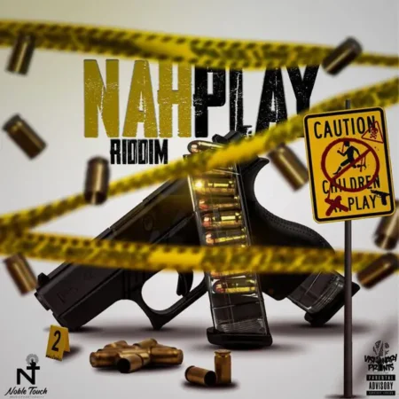 Nah Play Riddim - Noble Touch Studios