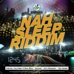 Nah Sleep Riddim – Everoll Rose Production