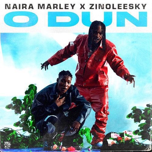 naira-marley-o-dun-ft-zinoleesky