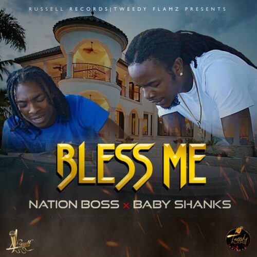 nation boss ft. baby shanks - bless me