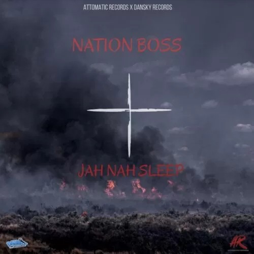 nation boss - jah nah sleep