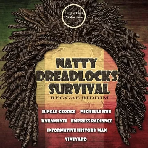 natty dreadlocks survival riddim - jungle lava