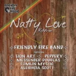 Natty Love Riddim – Friendly Fire Band