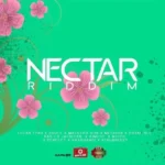 Nectar Riddim (2021) – Raps-Aid Productions